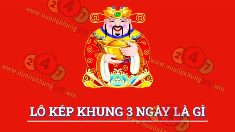 Lô kép khung 3 ngày là gì?