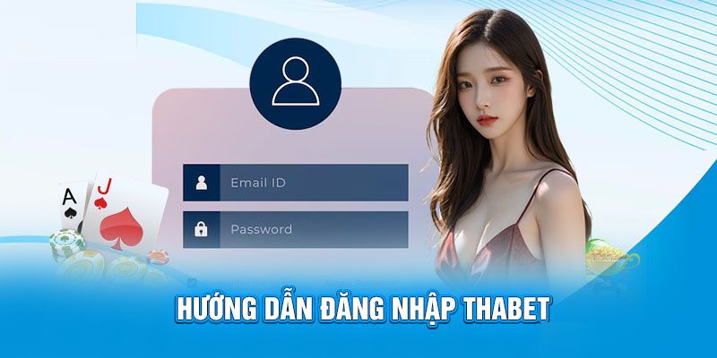 Hướng dẫn đăng nhập Thabet